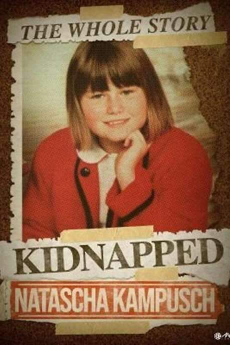 Natascha Kampusch: The Whole Story